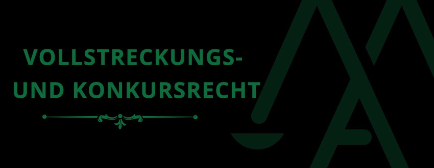 VOLLSTRECKUNGS- UND KONKURSRECHT